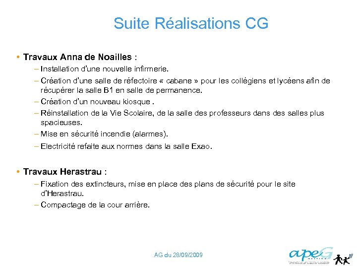 Suite Réalisations CG • Travaux Anna de Noailles : – Installation d’une nouvelle infirmerie.
