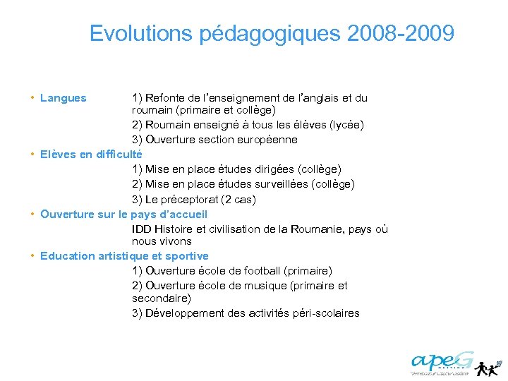 Evolutions pédagogiques 2008 -2009 • Langues 1) Refonte de l’enseignement de l’anglais et du