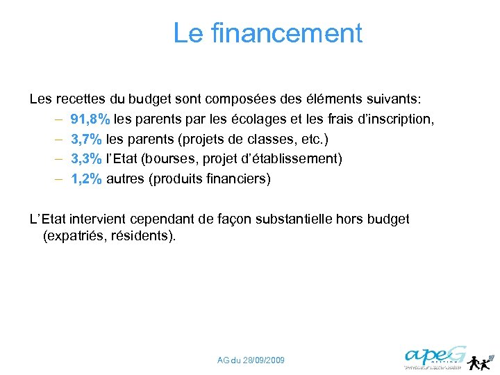 Le financement Les recettes du budget sont composées des éléments suivants: – 91, 8%