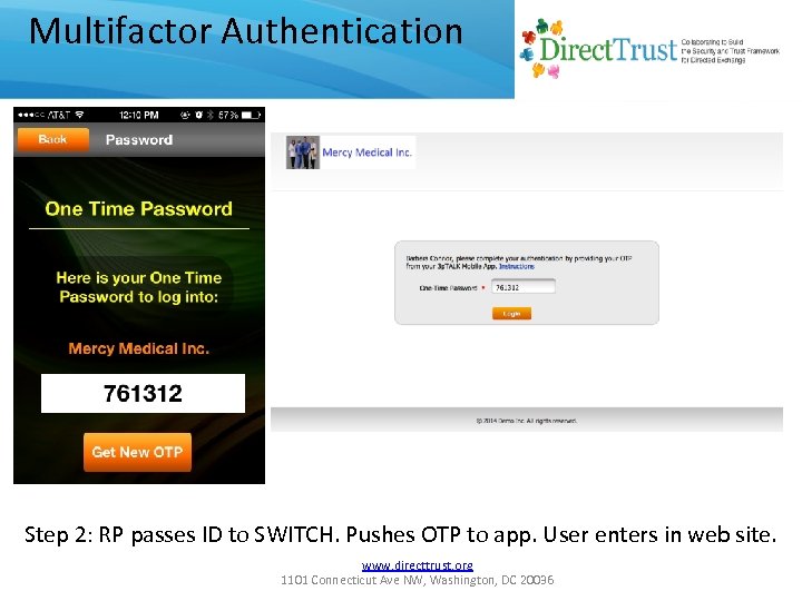 Multifactor Authentication Step 2: RP passes ID to SWITCH. Pushes OTP to app. User