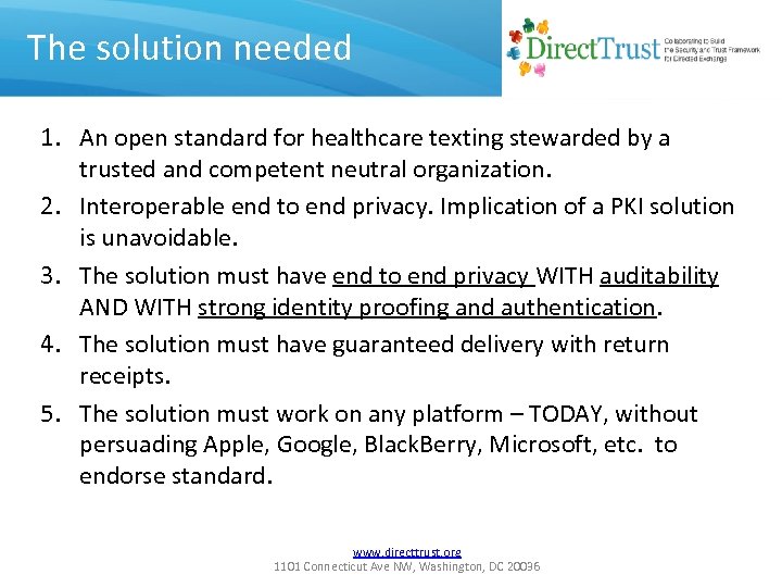 The solution needed 1. An open standard for healthcare texting stewarded by a trusted