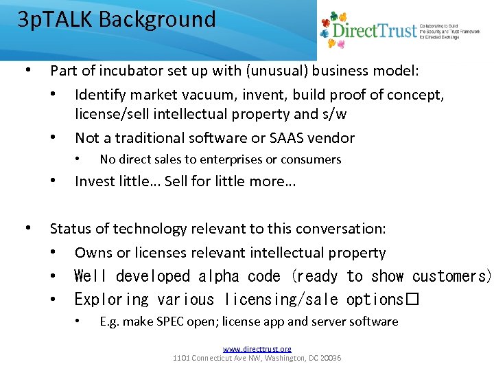 3 p. TALK Background • Part of incubator set up with (unusual) business model: