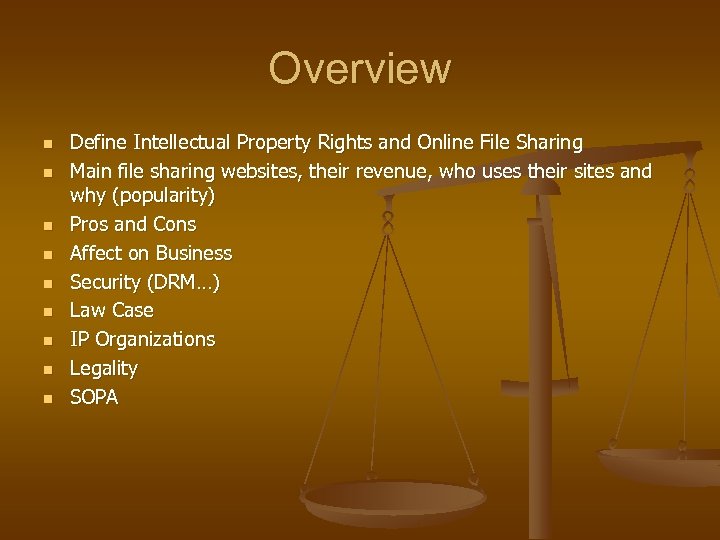 Overview n n n n n Define Intellectual Property Rights and Online File Sharing
