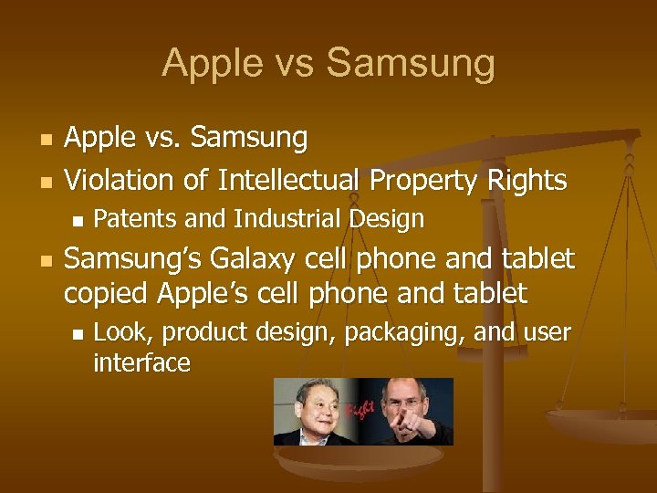 Apple vs Samsung n n Apple vs. Samsung Violation of Intellectual Property Rights n