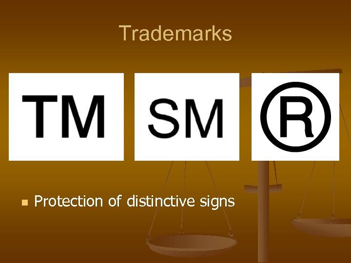 Trademarks n Protection of distinctive signs 