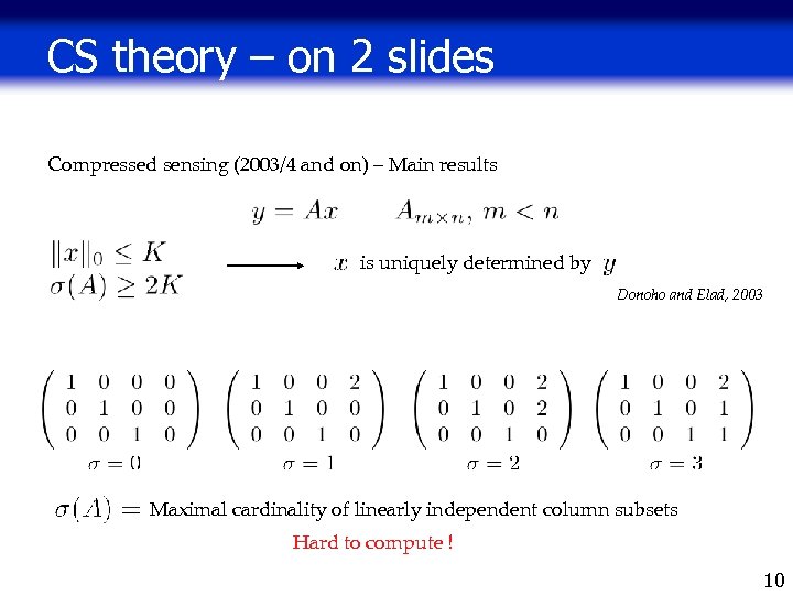CS theory – on 2 slides Compressed sensing (2003/4 and on) – Main results