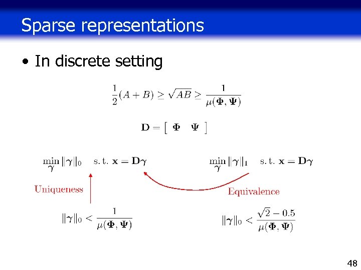 Sparse representations • In discrete setting 48 