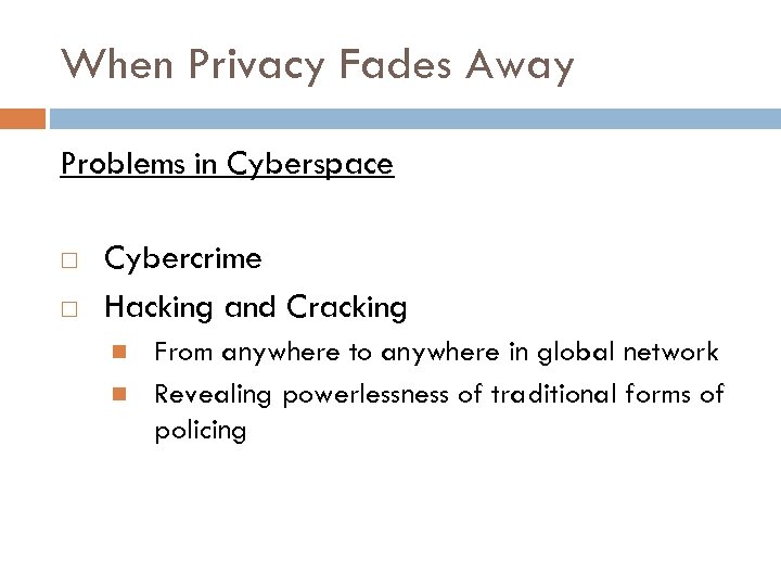 When Privacy Fades Away Problems in Cyberspace Cybercrime Hacking and Cracking From anywhere to