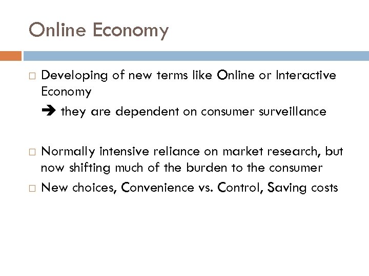 Online Economy Developing of new terms like Online or Interactive Economy they are dependent