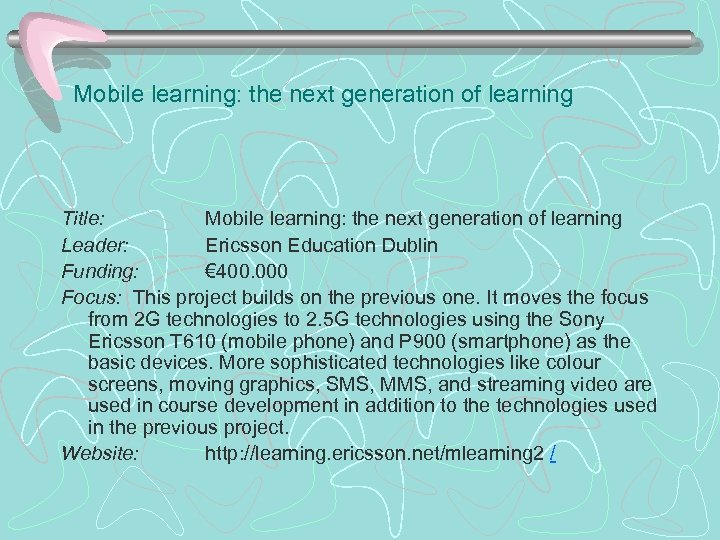 Mobile learning: the next generation of learning Title: Mobile learning: the next generation of