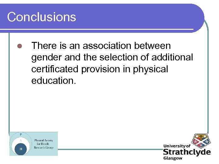 Conclusions l There is an association between gender and the selection of additional certificated