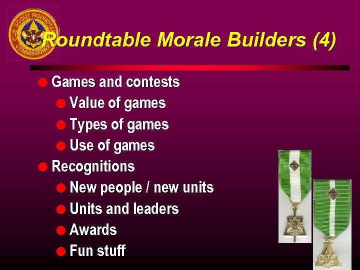 Roundtable Morale Builders (4) l Games and contests l Value of games l Types