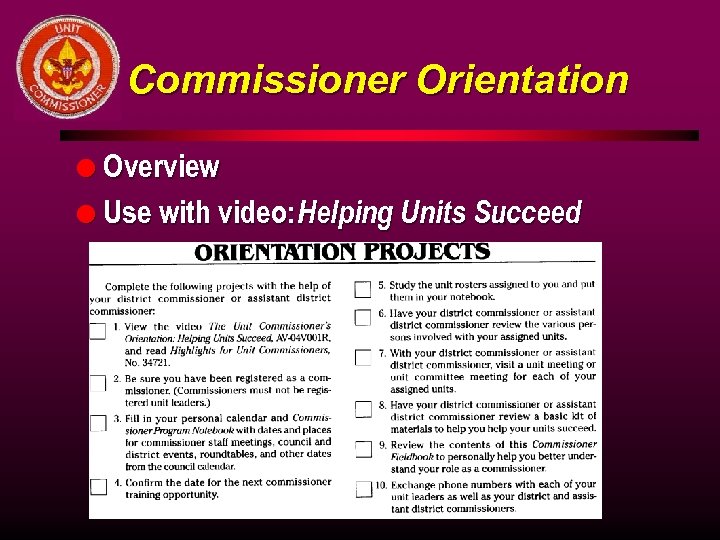 Commissioner Orientation l Overview l Use with video: Helping Units Succeed 