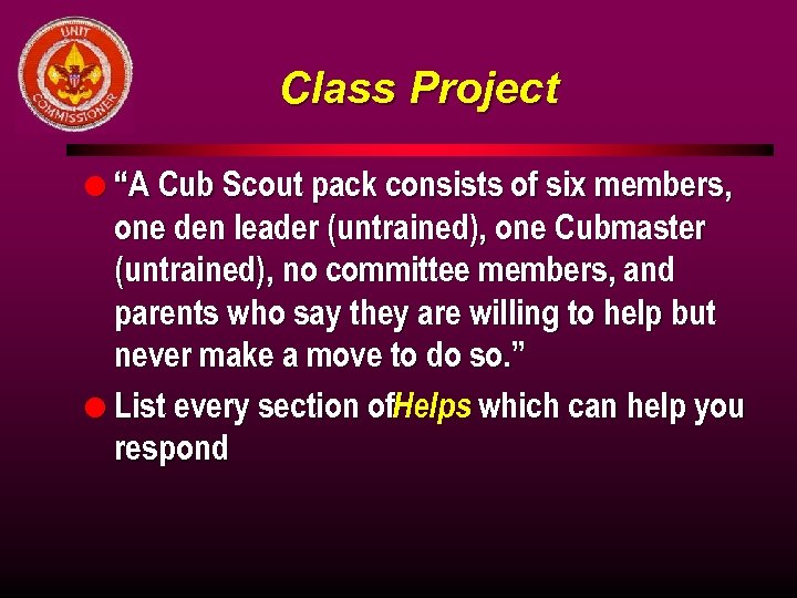Class Project l “A Cub Scout pack consists of six members, one den leader
