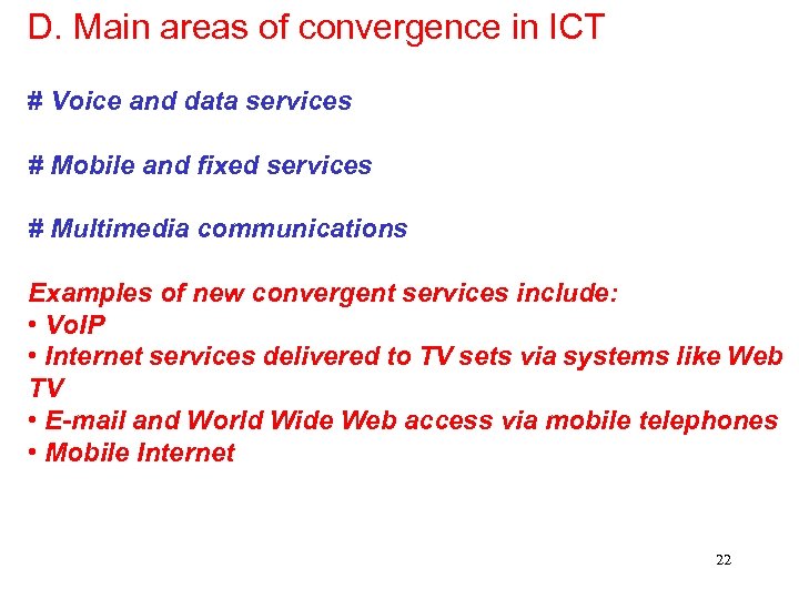D. Main areas of convergence in ICT # Voice and data services # Mobile