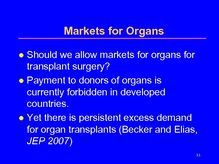 Markets for Organs Should we allow markets for organs for transplant surgery? l Payment
