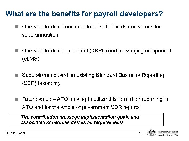 What are the benefits for payroll developers? One standardized and mandated set of fields