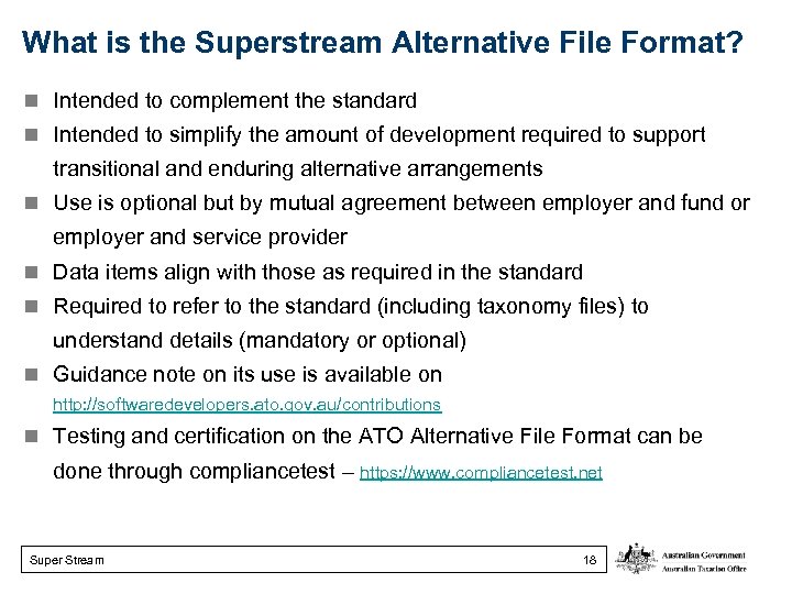 What is the Superstream Alternative File Format? Intended to complement the standard Intended to