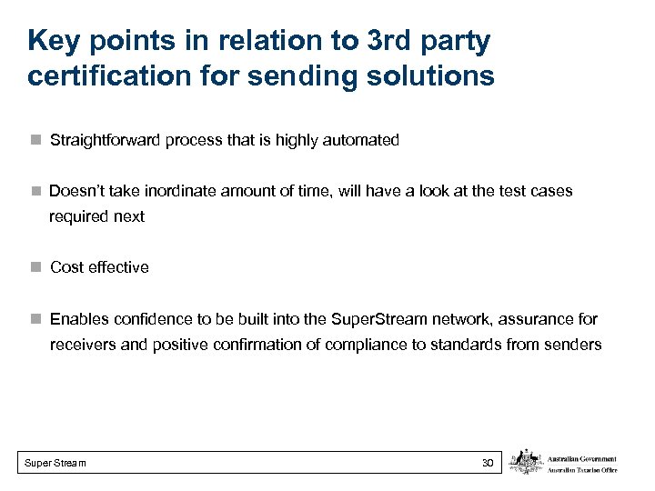 Key points in relation to 3 rd party certification for sending solutions Straightforward process