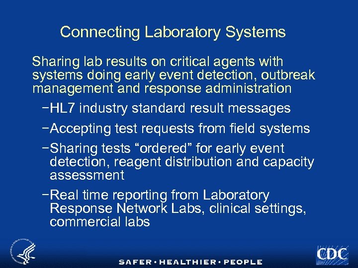 Connecting Laboratory Systems Sharing lab results on critical agents with systems doing early event