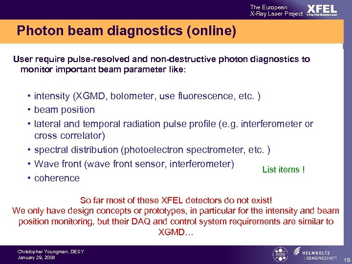 The European X-Ray Laser Project XFEL X-Ray Free-Electron Laser Photon beam diagnostics (online) User