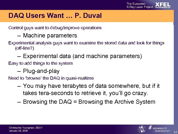 The European X-Ray Laser Project XFEL X-Ray Free-Electron Laser DAQ Users Want … P.