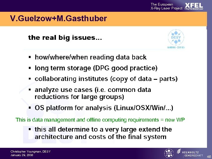The European X-Ray Laser Project XFEL X-Ray Free-Electron Laser V. Guelzow+M. Gasthuber This is