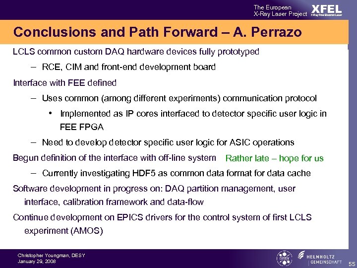 The European X-Ray Laser Project XFEL X-Ray Free-Electron Laser Conclusions and Path Forward –