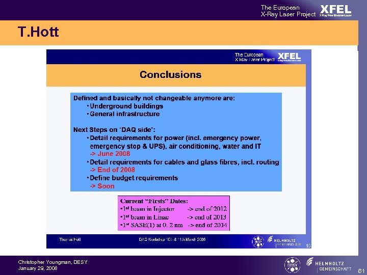 The European X-Ray Laser Project XFEL X-Ray Free-Electron Laser T. Hott Christopher Youngman, DESY