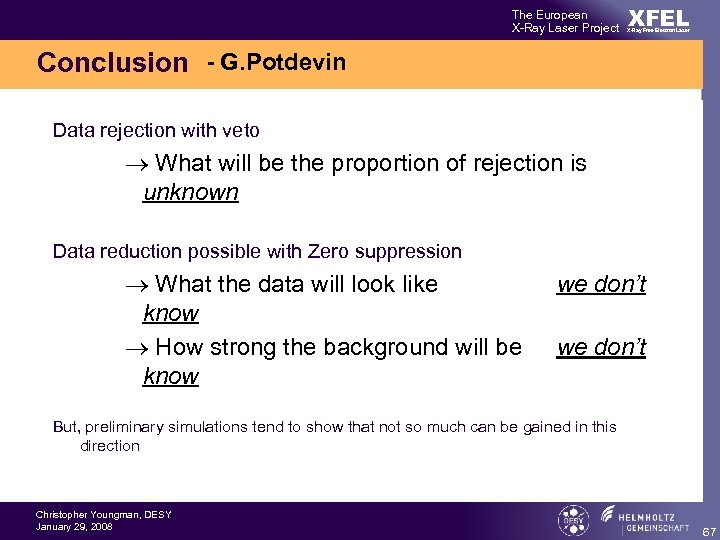 The European X-Ray Laser Project XFEL X-Ray Free-Electron Laser Conclusion - G. Potdevin Data