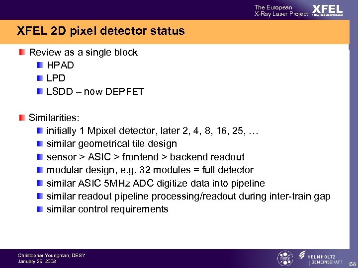 The European X-Ray Laser Project XFEL X-Ray Free-Electron Laser XFEL 2 D pixel detector