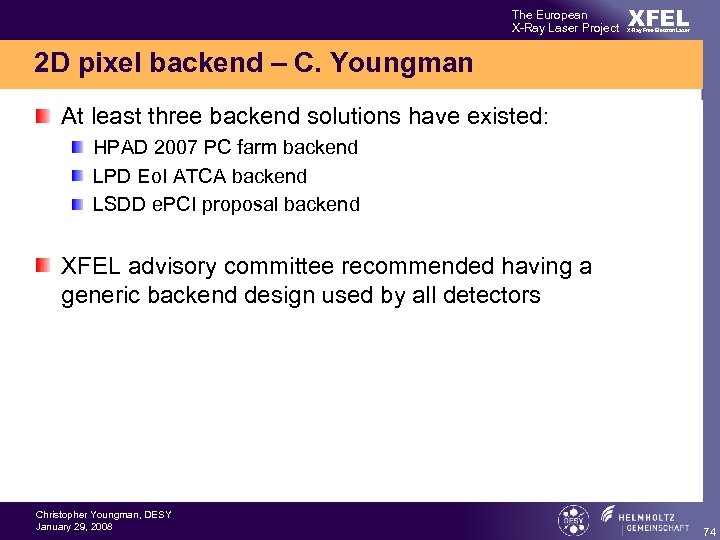 The European X-Ray Laser Project XFEL X-Ray Free-Electron Laser 2 D pixel backend –
