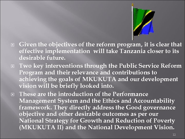  Given the objectives of the reform program, it is clear that effective implementation