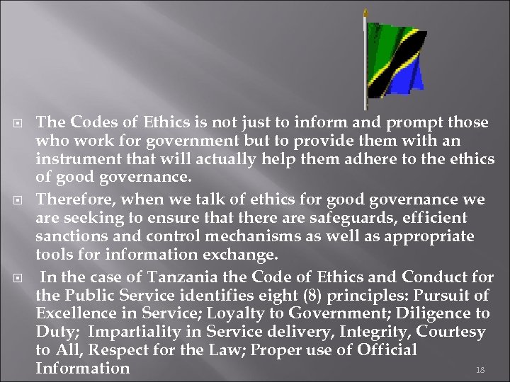  The Codes of Ethics is not just to inform and prompt those who