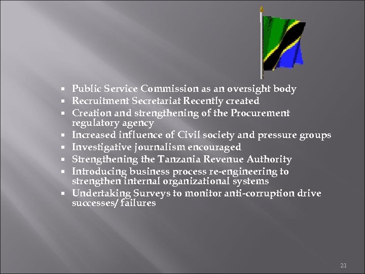  Public Service Commission as an oversight body Recruitment Secretariat Recently created Creation and