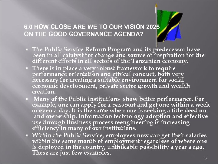 6. 0 HOW CLOSE ARE WE TO OUR VISION 2025 ON THE GOOD GOVERNANCE