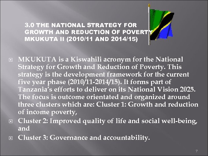 3. 0 THE NATIONAL STRATEGY FOR GROWTH AND REDUCTION OF POVERTY MKUKUTA II (2010/11