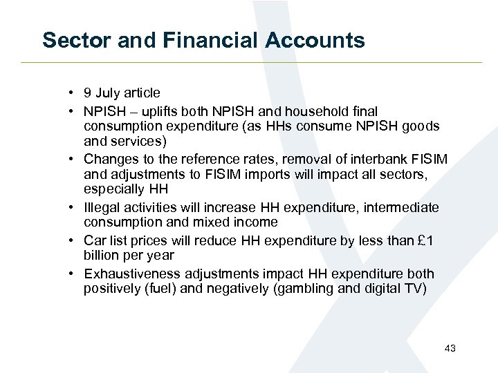 Sector and Financial Accounts • 9 July article • NPISH – uplifts both NPISH