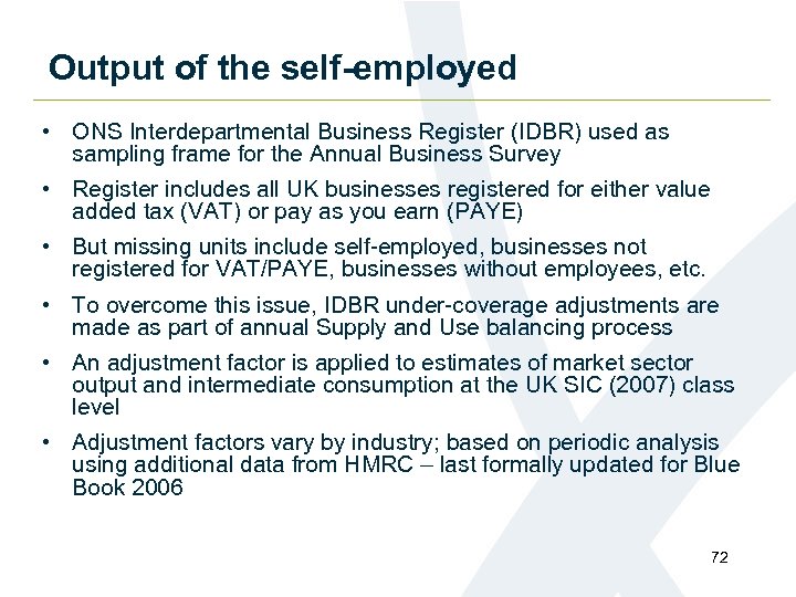 Output of the self-employed • ONS Interdepartmental Business Register (IDBR) used as sampling frame