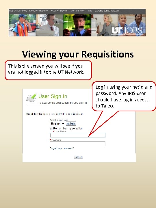 Viewing your Requisitions This is the screen you will see if you are not