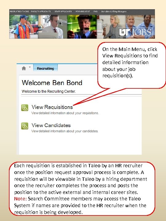 On the Main Menu, click View Requisitions to find detailed information about your job
