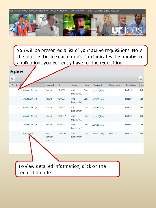 You will be presented a list of your active requisitions. Note the number beside