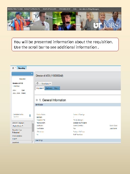 You will be presented information about the requisition. Use the scroll bar to see