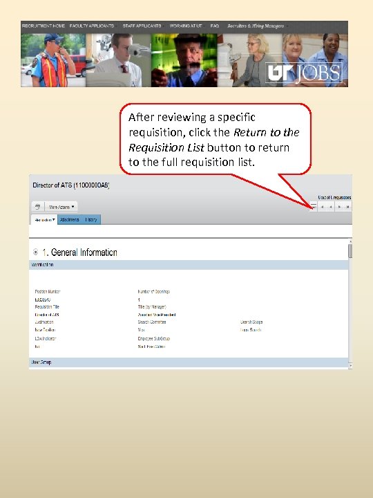 After reviewing a specific requisition, click the Return to the Requisition List button to