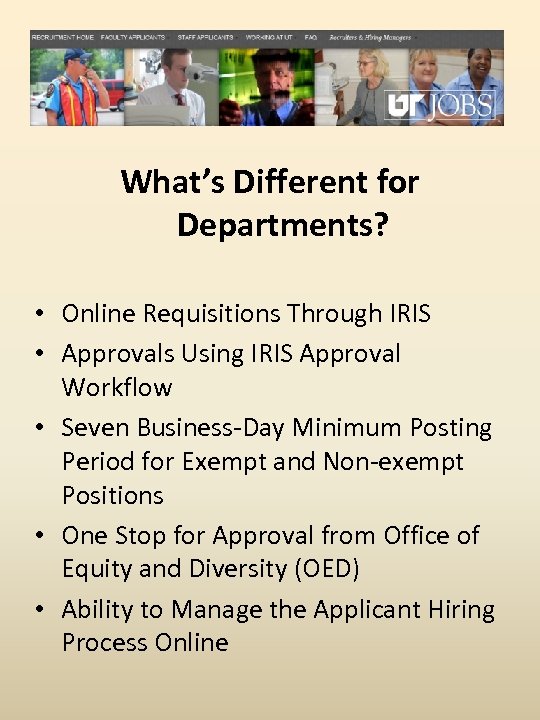 What’s Different for Departments? • Online Requisitions Through IRIS • Approvals Using IRIS Approval