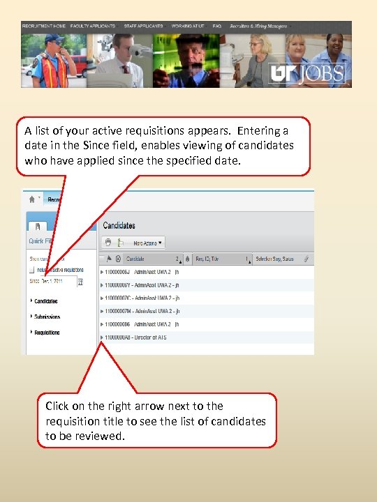 A list of your active requisitions appears. Entering a date in the Since field,