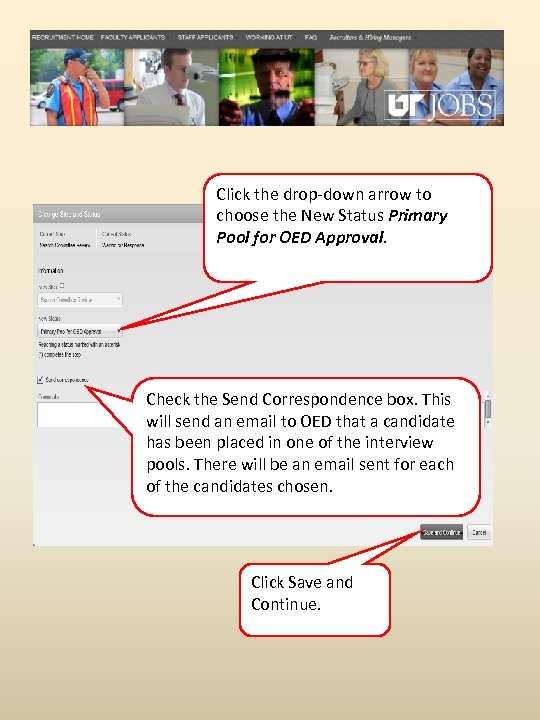 Click the drop-down arrow to choose the New Status Primary Pool for OED Approval.