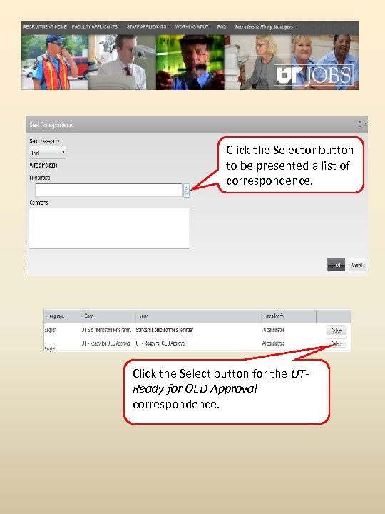 Click the Selector button to be presented a list of correspondence. Click the Select