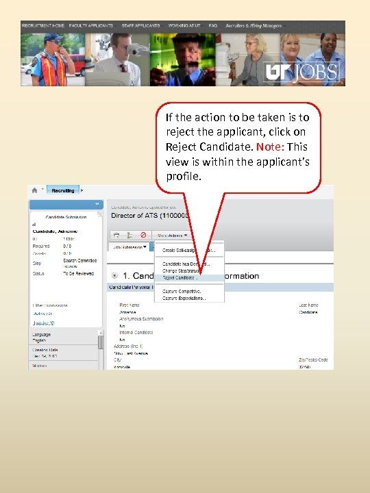 If the action to be taken is to reject the applicant, click on Reject