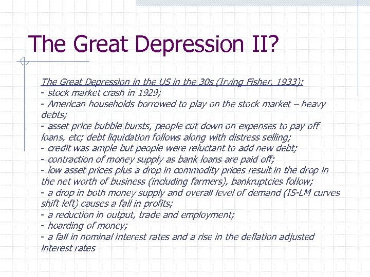 The Great Depression II? The Great Depression in the US in the 30 s